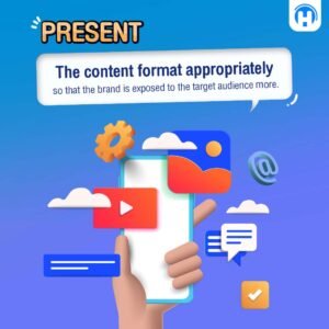  Present the content format appropriately so that the brand is exposed to the target audience more